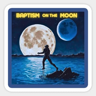 Baptism on the Moon Sticker